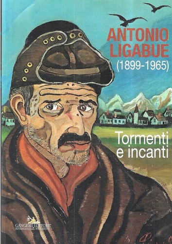 Antonio ligabue tormenti - antonio, ligabue.