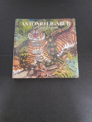 Antonio ligabue follia del - follia,