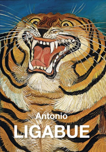 Antonio ligabue catalogo della - antonio,