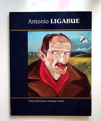 Antonio ligabue dintorni - ligabue, e