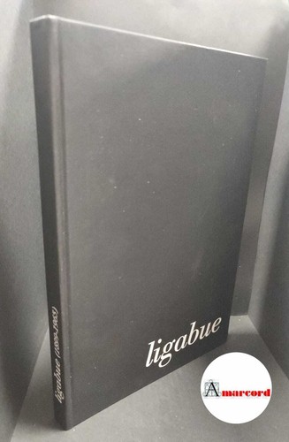 Antonio ligabue 1899 1965 - antonio,